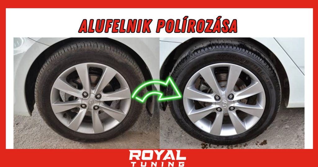 alufelni polirozasa - Royal Tuning autó és motoros kiegészítő webshop