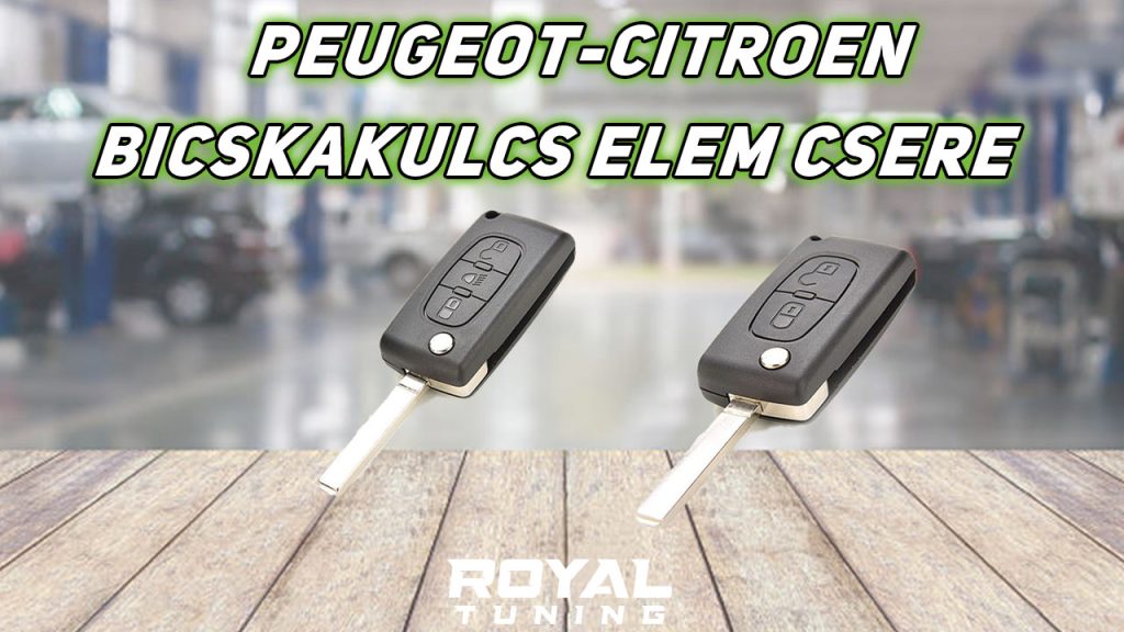 citroen bicskakulcs elemcsere - Royal Tuning autó és motoros kiegészítő webshop