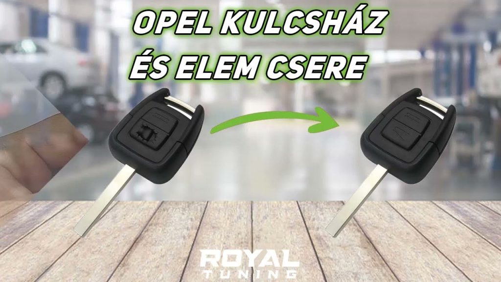 opel kulcshaz es elem csere hazi 1 - Royal Tuning autó és motoros kiegészítő webshop