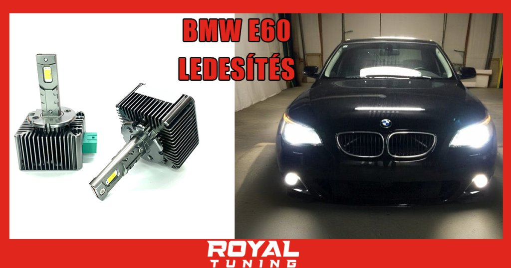 BMW E60 LED FENYSZORO - Royal Tuning autó és motoros kiegészítő webshop