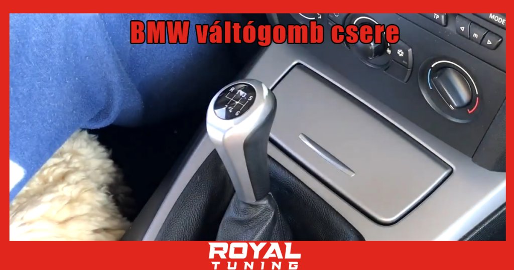 BMW váltógomb csere